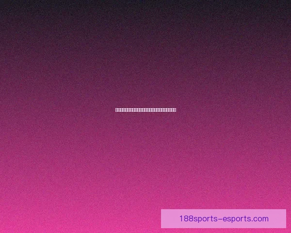 188体育滚球投注分析与策略指南 提升投注技巧 赢得更多回报