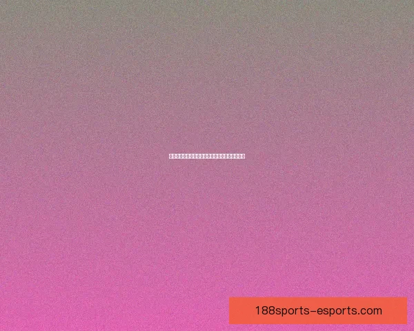 世界杯竞猜赔率分析与热门球队胜算预测全面解析